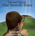 One Smooth Stone by Kristin Lehr