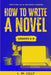 How To Write A Novel, Grades 6-8: Workbook by L. M. Lilly