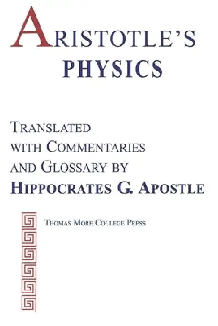 Aristotle's Physics by Hippocrates G. Apostle