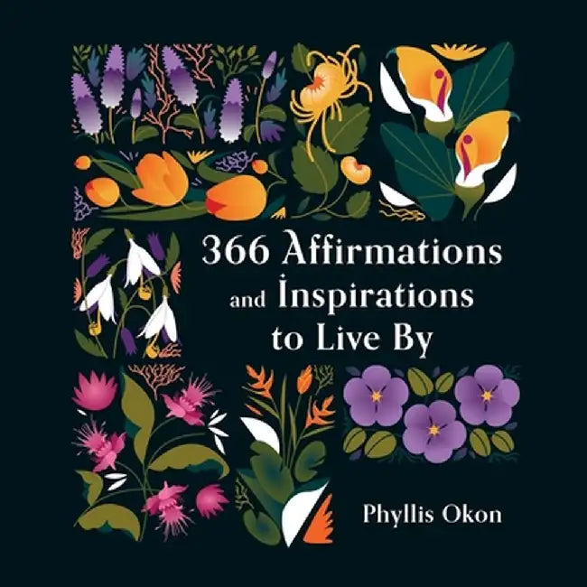 366 Affirmations and Inspirations to Live By by Phyllis Okon