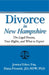 Divorce in New Hamphire: The Legal Process, Your Rights, and What to Expect by Jessica Ecker