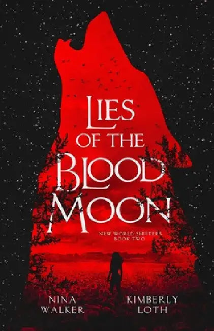 Lies of the Blood Moon by Nina Walker