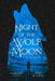 Night of the Wolf Moon by Kimberly Loth
