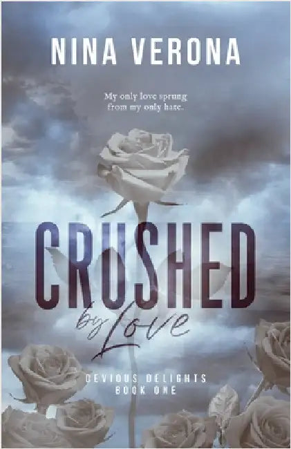 Crushed by Love by Verona, Nina