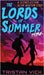 The Lords of Summer by Vick, Tristan
