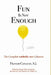 Fun is Not Enough: The Complete 'Catholic Eye' Columns by Francis Canavan Sj