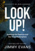 Look Up!: Awaiting the Rapture and Our Final Redemption by Jimmy Evans