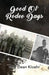Good Ol' Rodeo Days by Billy Dean Kloehr