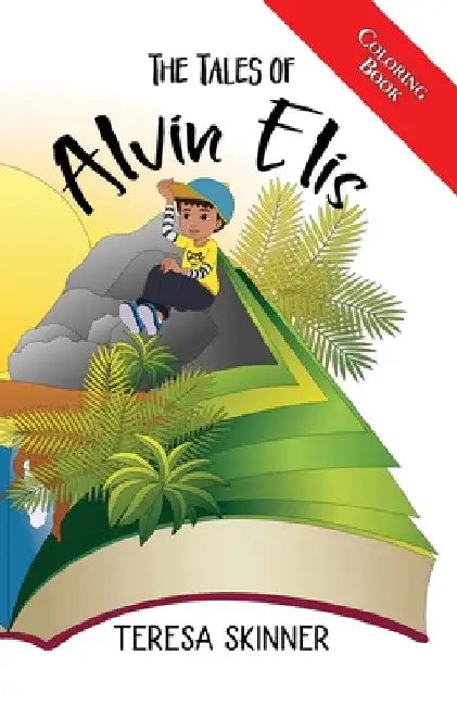 The Tales of Alvin Elis - Coloring Book by Teresa Skinner