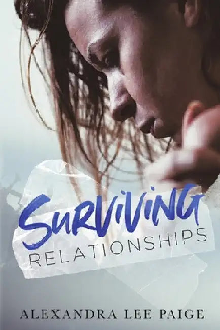 Surviving Relationships by Alexandra Lee Paige