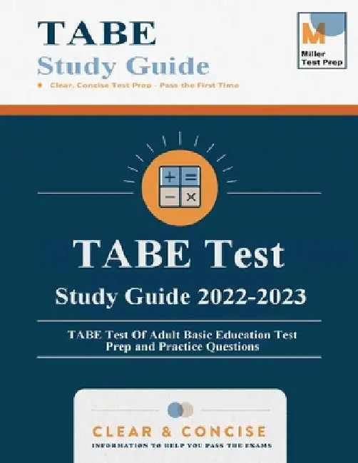 TABE Test Study Guide: TABE Test Of Adult Basic Education Test Prep and Practice Questions by Miller Test Prep