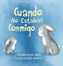 Cuando No Estabas Conmigo by Chandra Ghosh Ippen