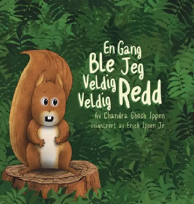 En Gang Ble Jeg Veldig Veldig Redd by Chandra Ghosh Ippen