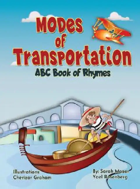 Modes of Transportation: ABC Book of Rhymes: Reading at Bedtime Brainy Benefits by Sarah Mazor