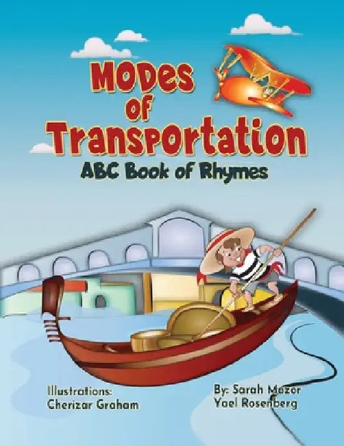 Modes of Transportation: ABC Book of Rhymes: Reading at Bedtime Brainy Benefits by Sarah Mazor