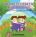 Colors in Hebrew: A Rainbow Tale: For English Speaking Kids by Sarah Mazor