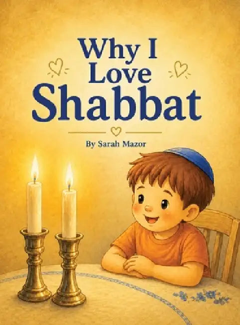 Why I Love Shabbat by Sarah Mazor