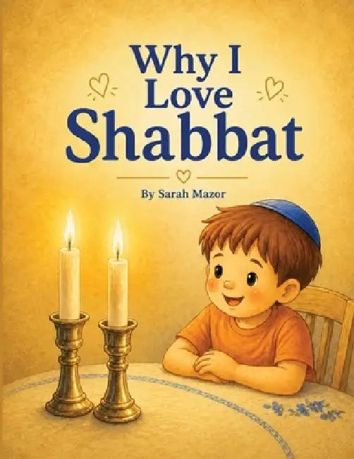 Why I Love Shabbat by Sarah Mazor