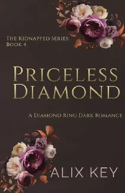 Priceless Diamond: A Diamond Ring Dark Romance by Alix Key