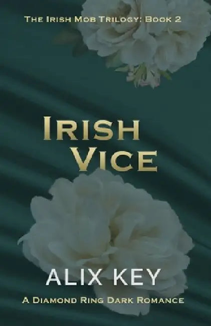 Irish Vice: An Irish Mafia Jane Eyre Retelling Billionaire Marriage of Convenience Romance by Alix Key