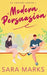 Modern Persuasion by Sara Marks
