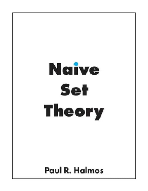 Naive Set Theory by Paul R. Halmos