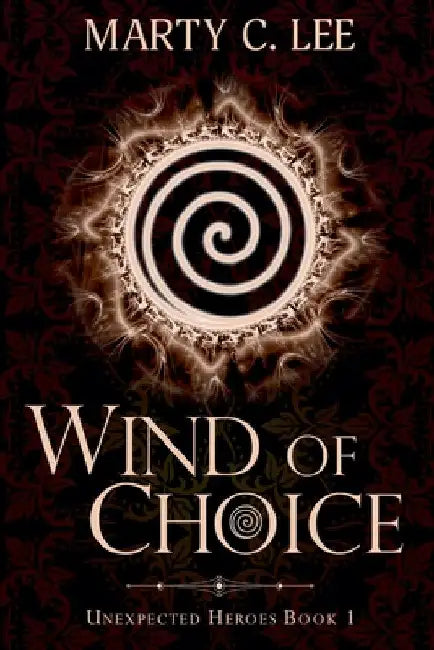 Wind of Choice by Marty C. Lee