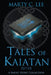 Tales of Kaiatan by Marty C. Lee