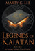 Legends of Kaiatan by Marty C. Lee