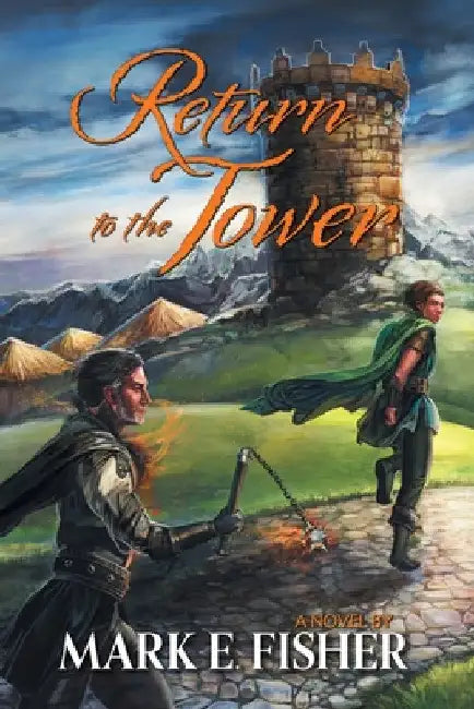 Return To The Tower: Third In The Scepter and Tower Trilogy by Mark E. Fisher