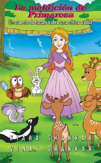 La maldición de Primarosa: Un cuento de hadas sobre una chica audaz - Primrose's Curse ( Spanish Edition) by Kiara Shankar