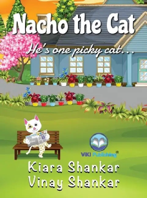 Nacho the Cat: He's one picky cat . . . by Kiara Shankar