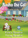 Nacho the Cat: He's one picky cat . . . by Kiara Shankar