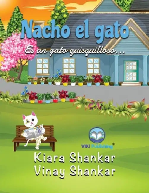 Nacho el gato: Es un gato quisquilloso . . . (Nacho the Cat - Spanish Edition) by Kiara Shankar