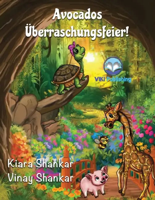 Avocados Überraschungsfeier! (Avocado's Surprise Birthday Party - German Edition) by Kiara Shankar, Vinay Shankar