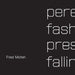 Perennial Fashion Presence Falling by Fred Moten
