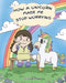 How A Unicorn Made Me Stop Worrying: A Cute Children Story to Teach Kids to Overcome Anxiety, Worry and Fear. by Steve Herman
