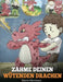 Zähme deinen wütenden Drachen: (Train Your Angry Dragon) Eine süße Kindergeschichte über Gefühle und Wutbeherrschung. by Steve Herman