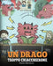 Un drago troppo chiacchierone: (A Dragon With His Mouth On Fire) Una simpatica storia per bambini, per insegnare loro a non interrompere le altre pers by Steve Herman