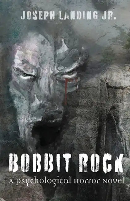 Bobbit Rock: A Psychological Horror Novel by Jr. Joseph Landing
