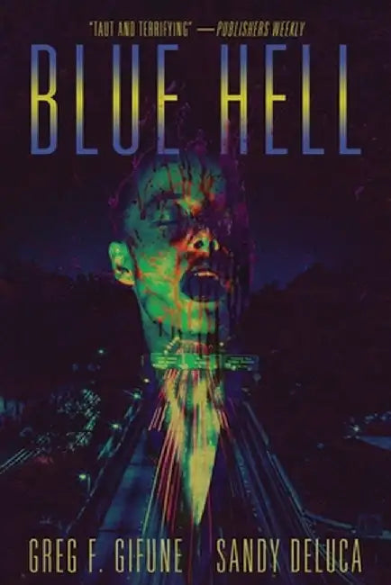 Blue Hell by Greg F. Gifune