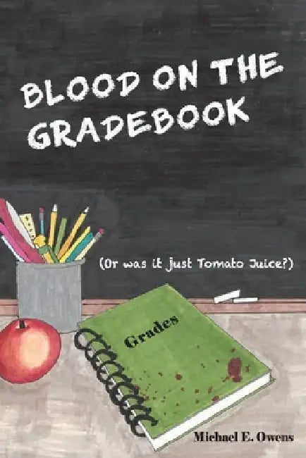 Blood On The Gradebook by Leda Owens