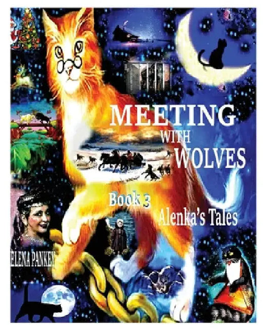 Meeting with Wolves. Alenka's Tales. Book 3 by Elena Pankey