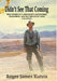 Didn't See That Coming: True stories of a geologist's adventures, challenges, friendships, and self-discovery from far a field. by Roger James Kuhns