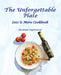 The Unforgettable Plate: Less is More Cookbook by Suzanne Capizzano