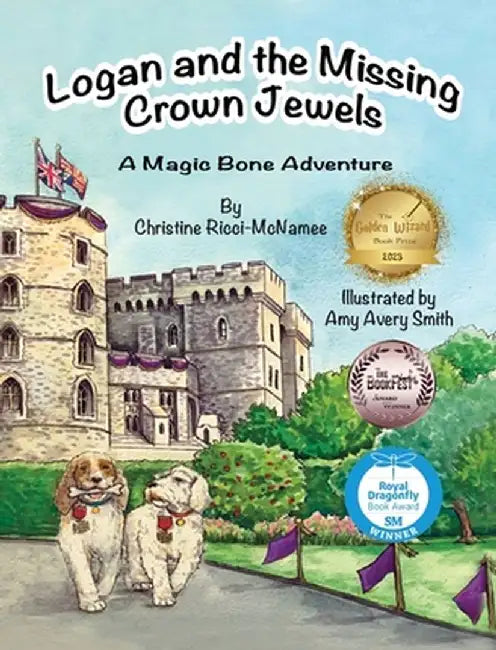 Logan and the Missing Crown Jewels: A Magic Bone Adventure by Christine Ricci-McNamee