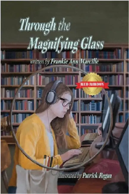 Through the Magnifying Glass by Marcille, Frankie Ann