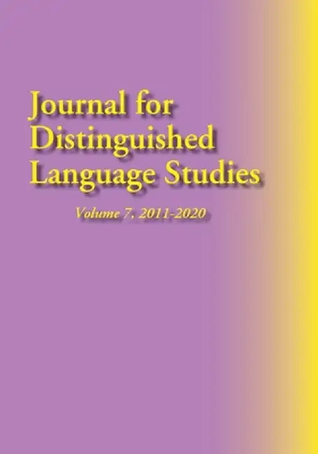 Journal for Distinguished Language Studies, Vol. 7, 2011-2020 by Zhou Yalum