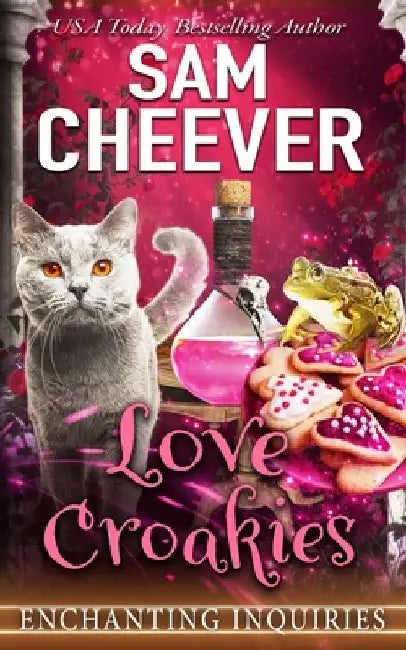 Love Croakies: A Magical Cozy Mystery with Talking Animals by Sam Cheever