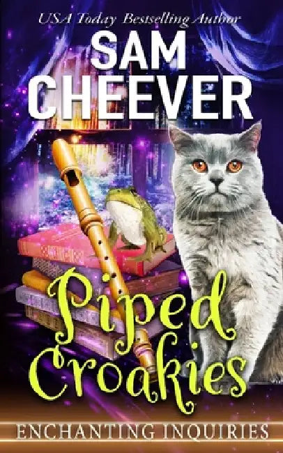 Piped Croakies: A Magical Cozy Mystery with Talking Animals by Sam Cheever